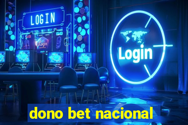 dono bet nacional